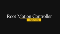 Root Motion Controller Framework 虚幻4.24-4.25